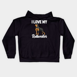 I Love My Rottweiler Kids Hoodie